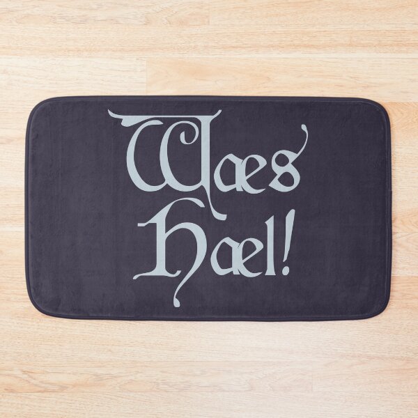 Item preview, Waes Hael! "Be in good health" in Anglo-Saxon Old English designed and sold by Medieval Steward Designs.