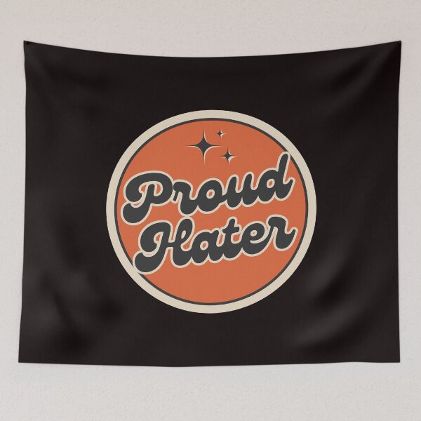 Item preview, Proud Hater designed and sold by Ila Mandlik.