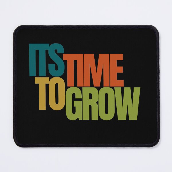 Item preview, its time to grow designed and sold by Taloory.