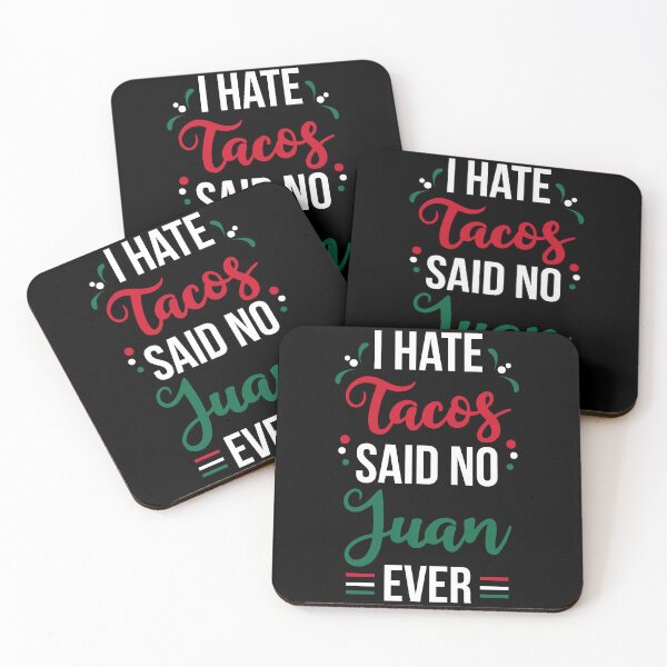 Item preview, I Hate Tacos Said No Juan Ever designed and sold by AdiApparel.