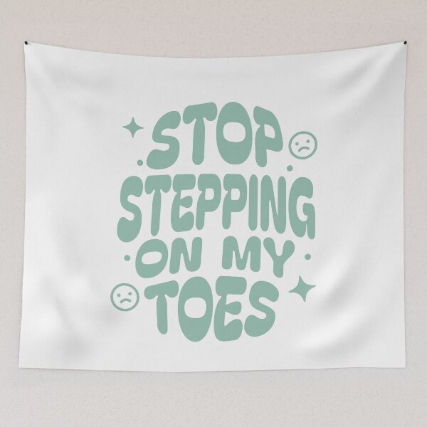 Item preview, Stop stepping on my toes designed and sold by shirttruck.