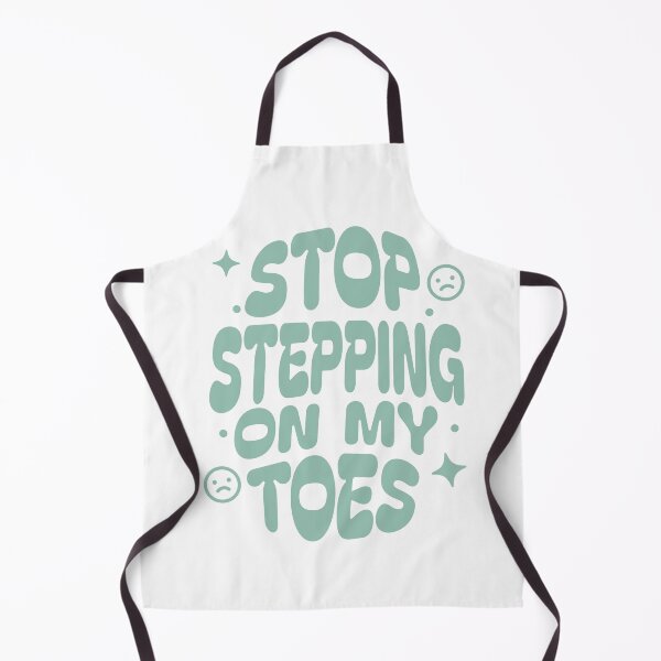 Item preview, Stop stepping on my toes designed and sold by shirttruck.