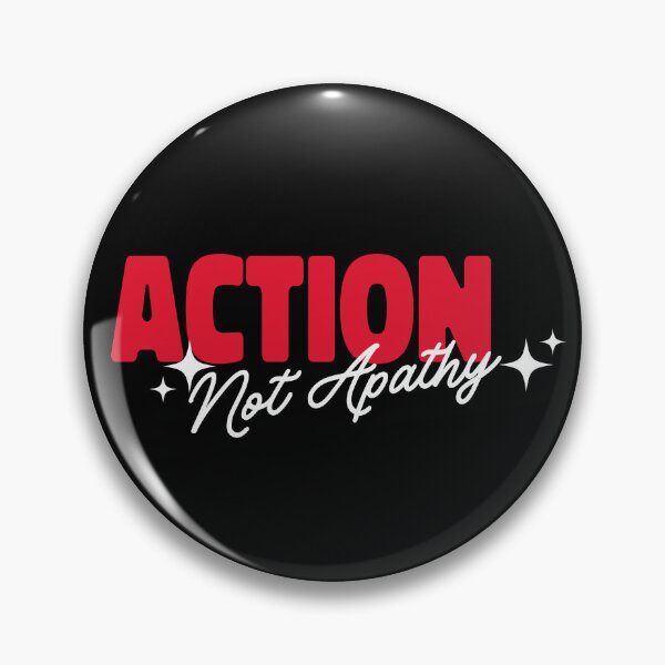 Item preview, ACTION ~ Not Apathy designed and sold by ActOutTees.