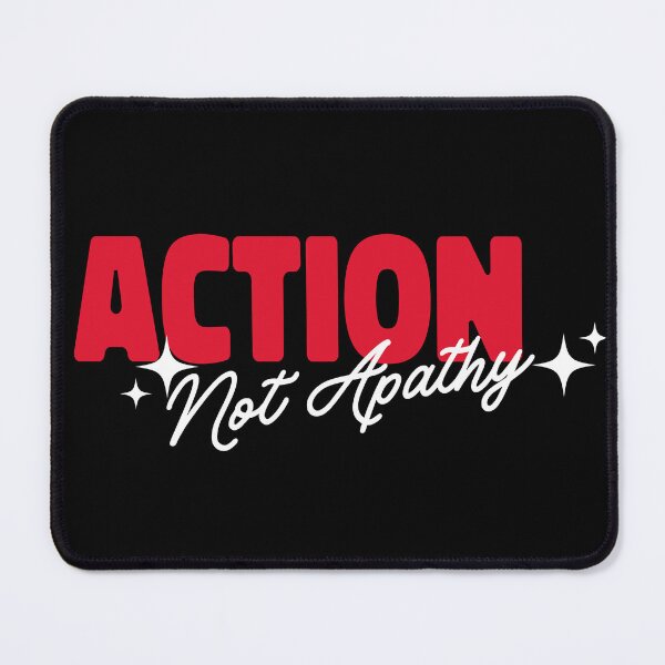 Item preview, ACTION ~ Not Apathy designed and sold by ActOutTees.