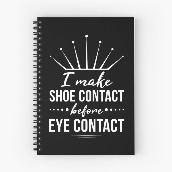 Item preview, I Make Shoe Contact Before Eye Contact designed and sold by AdiApparel.