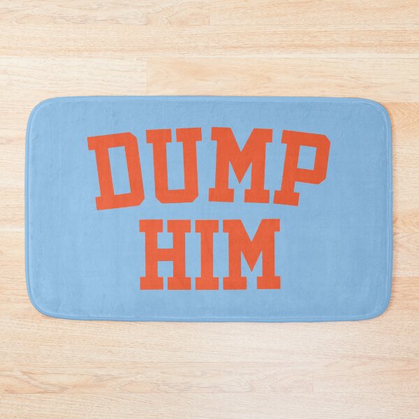 Item preview, DUMP HIM designed and sold by NERoots.