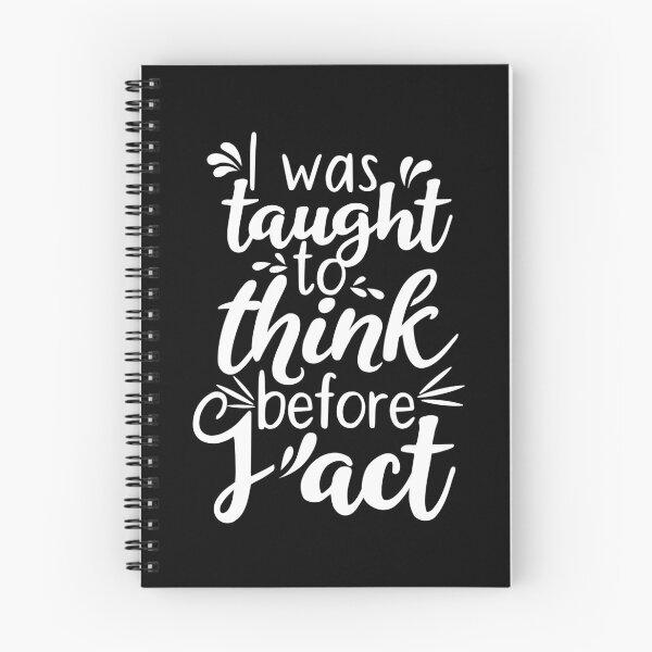 Item preview, I Was Taught To Think Before I Act designed and sold by AdiApparel.