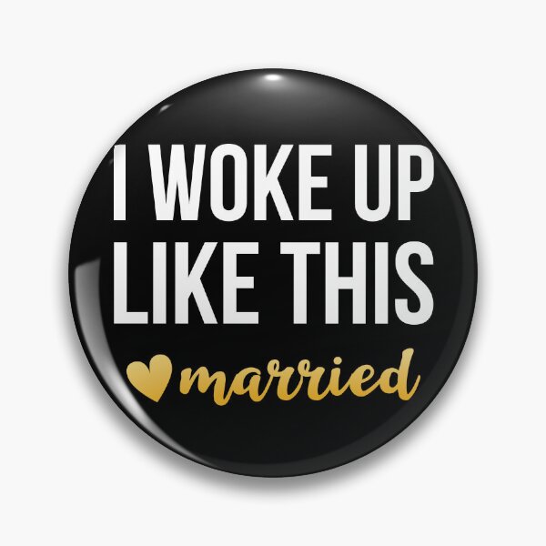 Item preview, I Woke Up Like This Married designed and sold by AdiApparel.