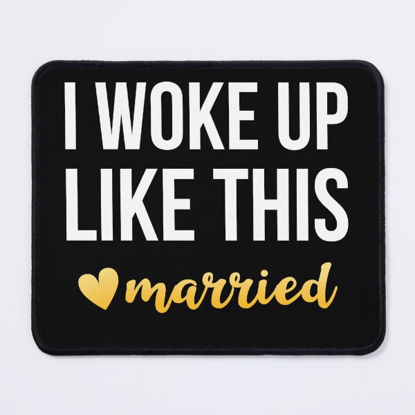 Item preview, I Woke Up Like This Married designed and sold by AdiApparel.