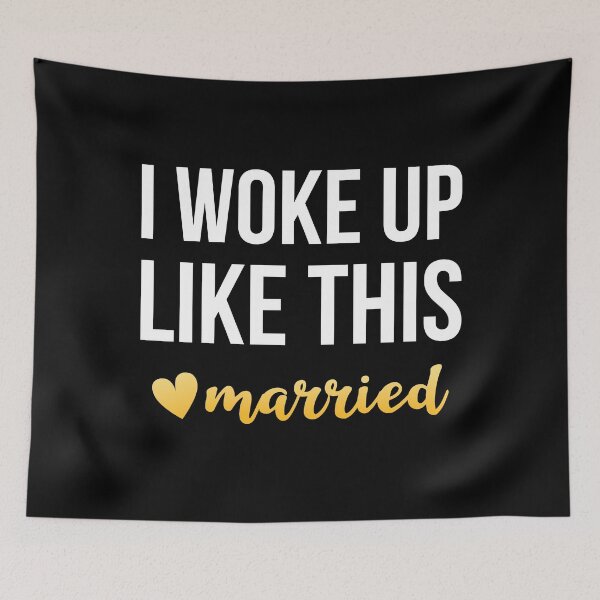 Item preview, I Woke Up Like This Married designed and sold by AdiApparel.