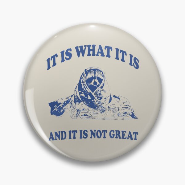 Item preview, It is what it is designed and sold by NERoots.