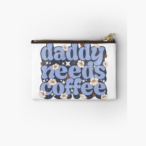 Item preview, Daddy needs coffee designed and sold by VariousGoodies.