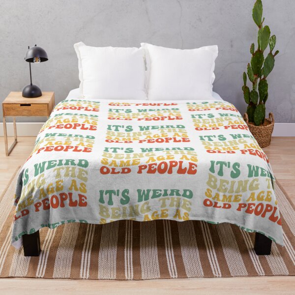 Item preview, It's Weird Being The Same Age As old People designed and sold by the-craft-shop.