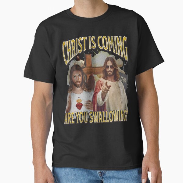 Item preview, Christ Is Coming Are You Swallowing Funny Offensive Jesus designed and sold by DenggLemi.