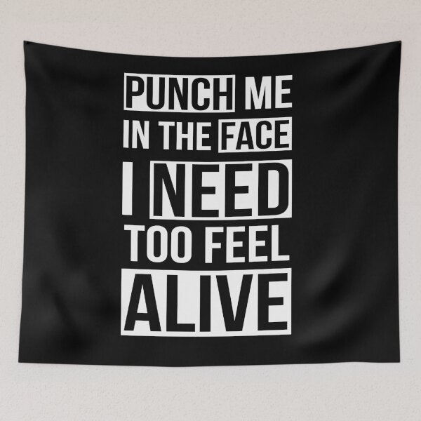 Item preview, Punch Me In The Face I Need To Feel Alive designed and sold by AdiApparel.