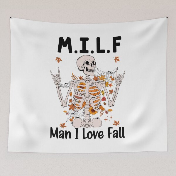 Item preview, MILF Man I Love Fall Funny Skeleton designed and sold by GroovyFusion.