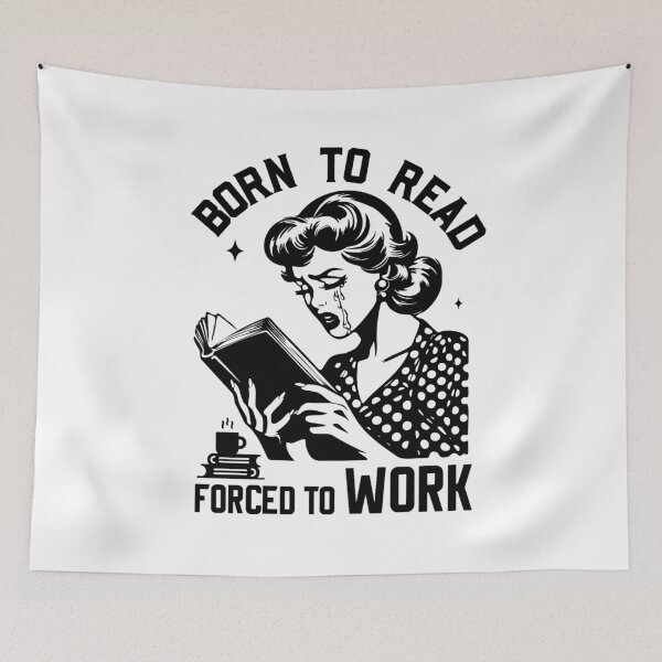 Item preview, Born To Read Forced To Work Retro Women Reading, Book Reader designed and sold by GroovyFusion.