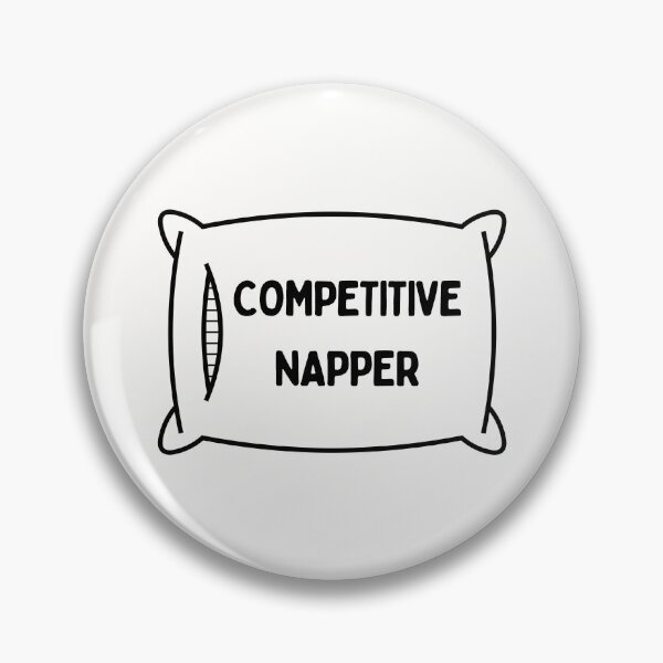 Item preview, Competitive Napper designed and sold by PeachyLitchi.