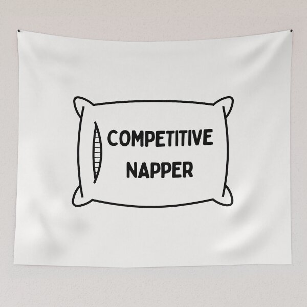 Item preview, Competitive Napper designed and sold by PeachyLitchi.