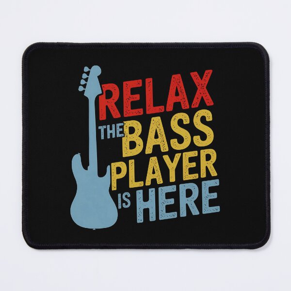 Item preview, Relax The Bass Player Is Here designed and sold by luannsemmsobre.