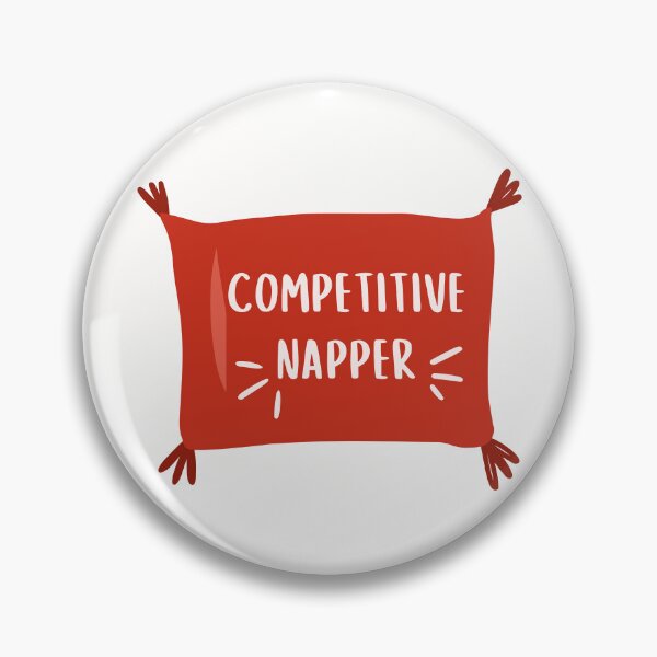 Item preview, Competitive Napper designed and sold by PeachyLitchi.