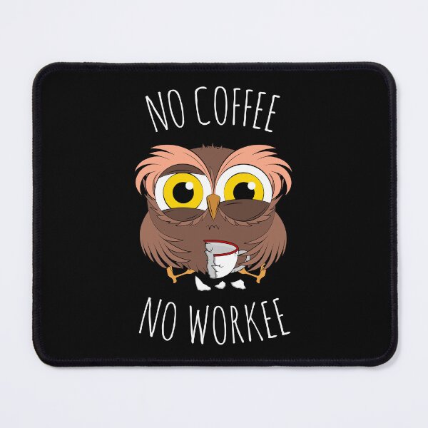 Item preview, " No coffee - no workee " cute owl  designed and sold by AdiApparel.
