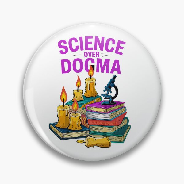 Item preview, Science Over Dogma - Knowledge and Enlightenment designed and sold by Amanda's Factory.