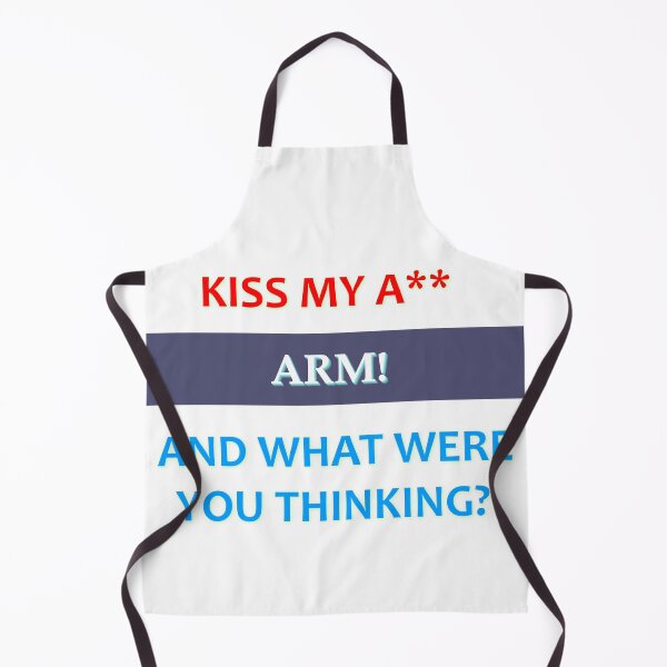 Item preview, Kiss my a.. And what were you thinking designed and sold by natalik2024.