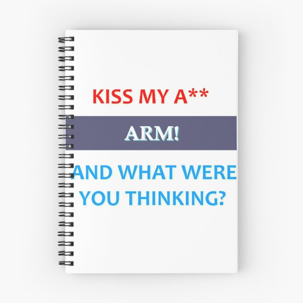 Item preview, Kiss my a.. And what were you thinking designed and sold by natalik2024.