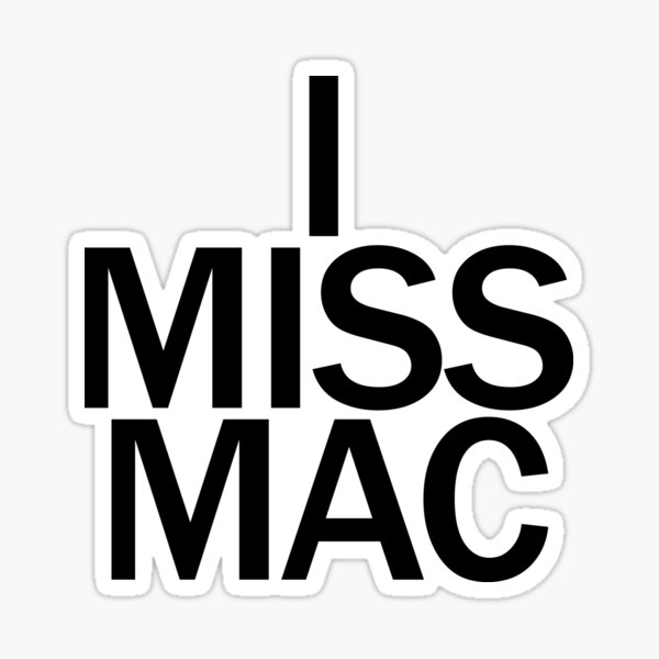 Artikel-Vorschau von Ich vermisse Mac – Schwarzes Logo, designt und verkauft von DubieStreetwear.