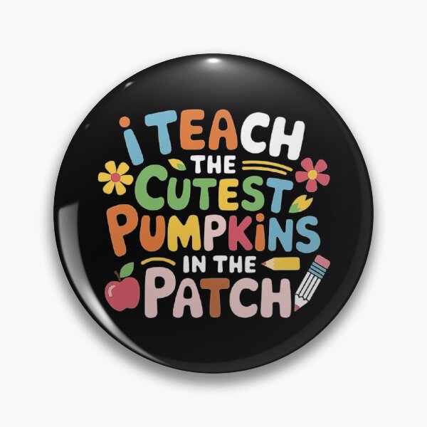 Item preview, I Teach the Cutest Pumpkins in the Patch Teacher Quote designed and sold by love3617.