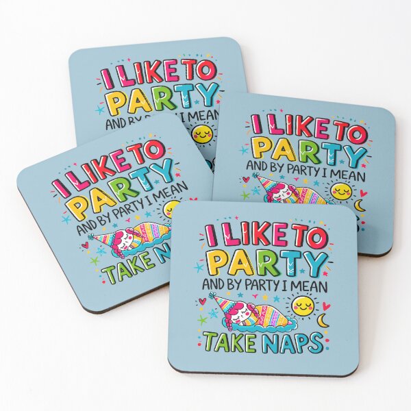 Item preview, I LIKE TO PARTY AND BY PARTY I MEAN TAKE NAPS - CFS/ME designed and sold by Darling DeDe.