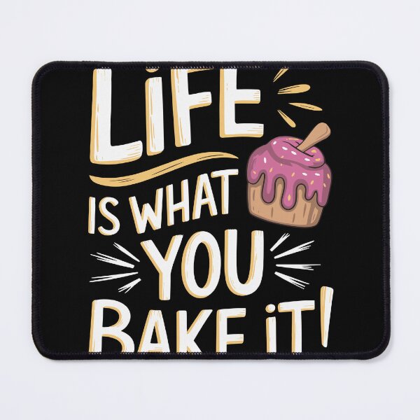 Item preview, Life Is What You Bake It designed and sold by InsanseCreation.
