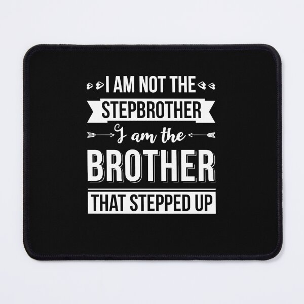 Item preview, Womens I am not the Stepbrother I am the Brother that Stepped Up designed and sold by AdiApparel.