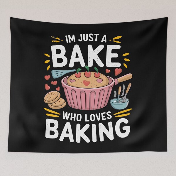 Item preview, I'm Just a Bake Who Loves Baking designed and sold by InsanseCreation.