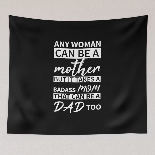 Item preview, Any Woman can be a Mother but a Badass Mom can be a Dad too designed and sold by AdiApparel.