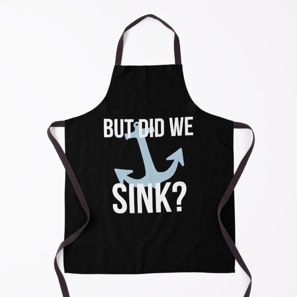 Item preview, But Did We Sink? designed and sold by AdiApparel.