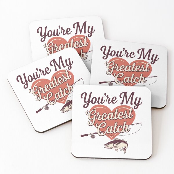 Item preview, You're My Greatest Catch - Valentine Design for Fisherman designed and sold by 1GN1T1.