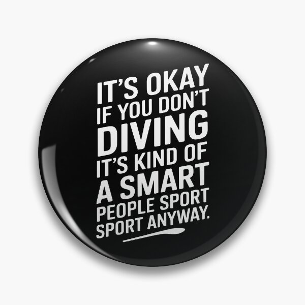 Item preview, Funny Diving Quote designed and sold by InsanseCreation.