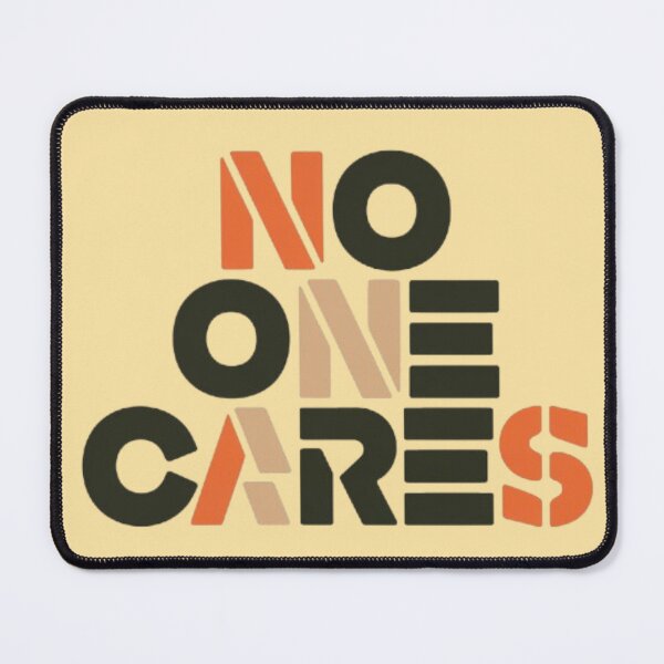 Item preview, NO ONE CARES designed and sold by 123ks.