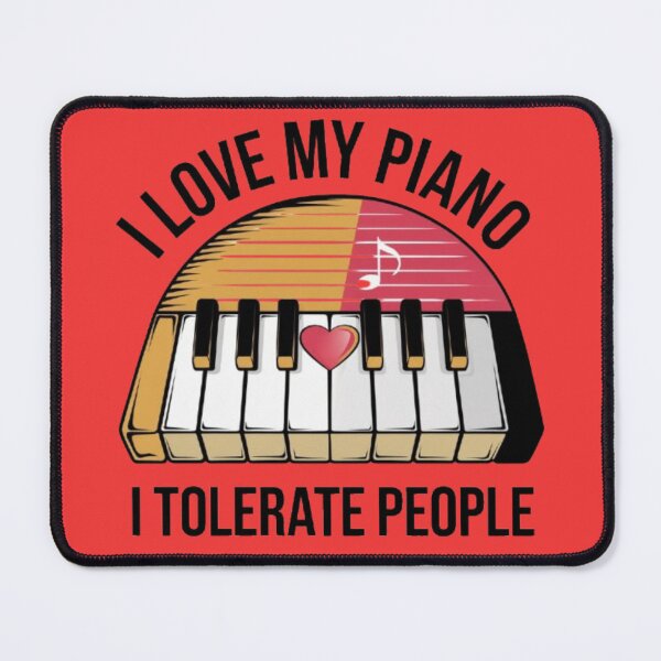 Item preview, I Love My Piano, I Tolerate People designed and sold by 123ks.