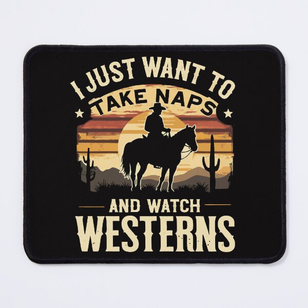 Item preview, I Just Want To Take Naps And Watch Westerns Cowboy Style designed and sold by AxelBrook.