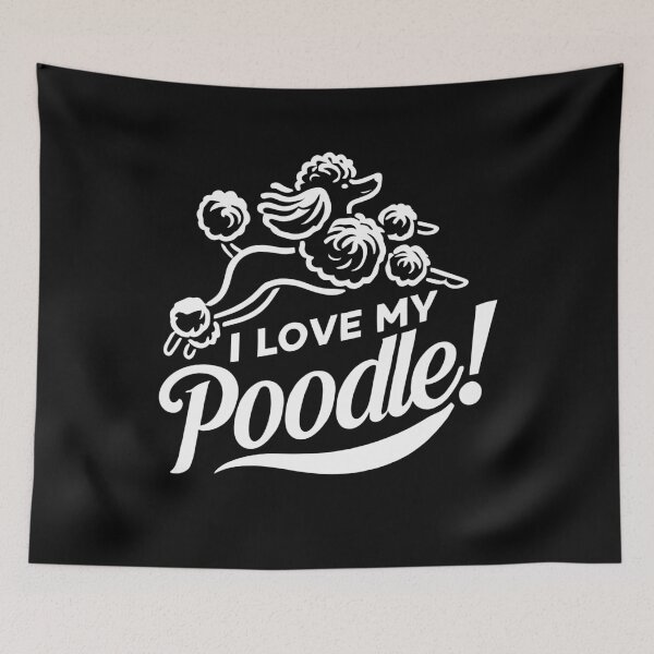 Item preview, I LOVE MY POODLE! - Groomed Hypoallergenic Breed designed and sold by Darling DeDe.