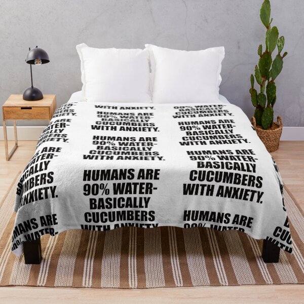 Item preview, Humans are 90% water- basically cucumbers with anxiety. designed and sold by the-craft-shop.