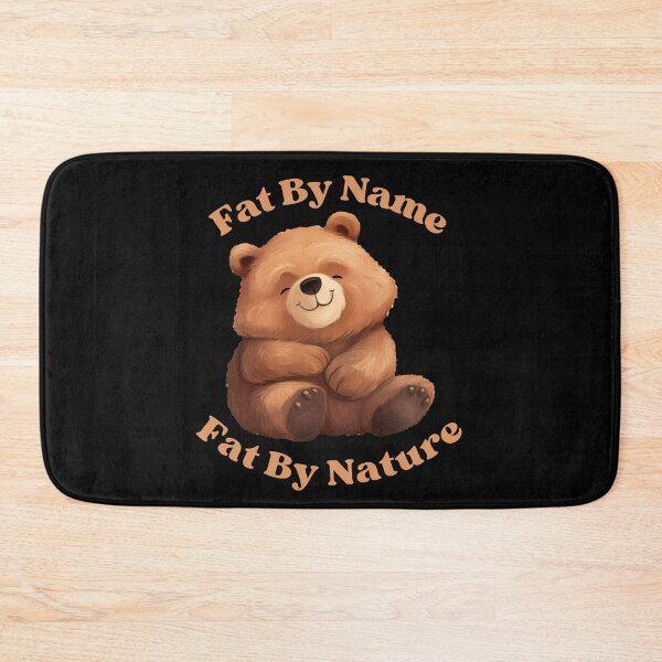 Item preview, Funny Fat Bear designed and sold by StoneybrokeM.