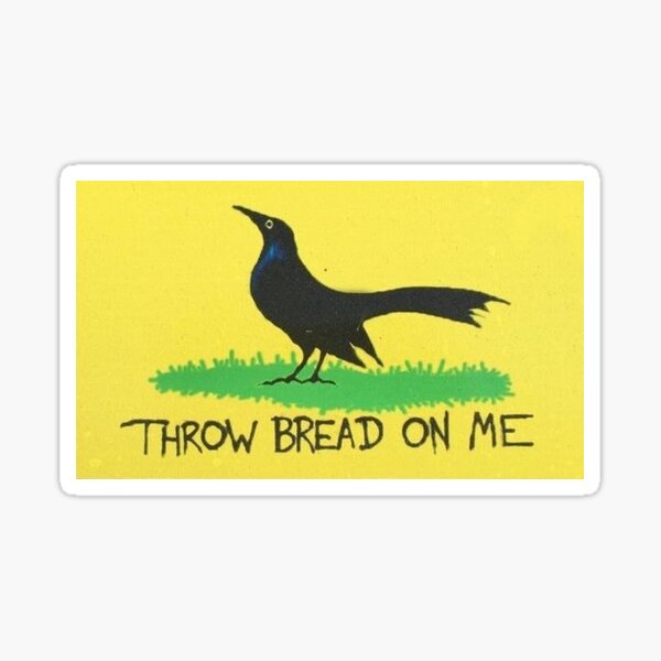 Throw Bread On Me Bumper Sticker Sticker