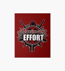 Maximum Effort Art Board