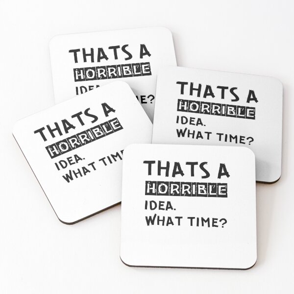 Item preview, Thats a Horrible Idea What Time,  Funny Sarcastic Drinking Humor Men's Women's, designed and sold by Matrixstore.