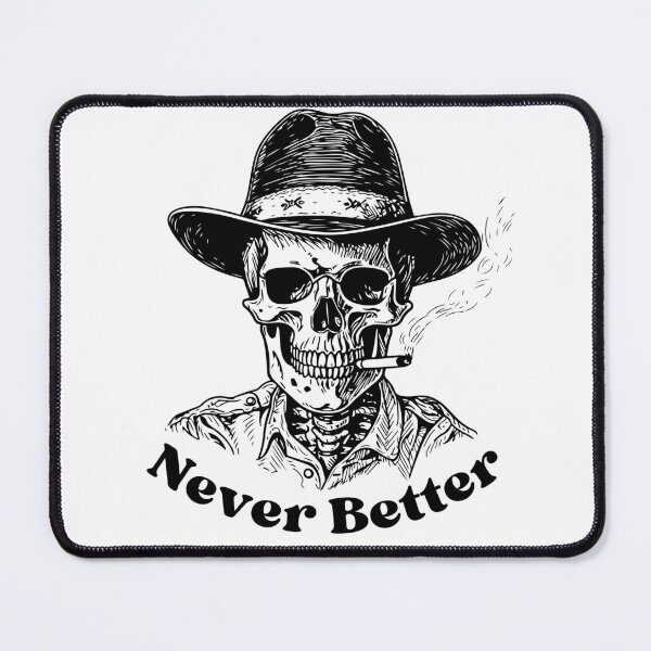 Item preview, Never Better Skeleton With Hat designed and sold by StoneybrokeM.