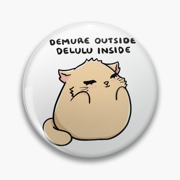 Item preview, Demure outside, Delulu inside || 404 the Cat || Cute || Funny || Relatable designed and sold by eundraws.